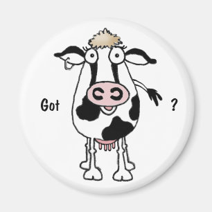 Cow. Got ? Magnet