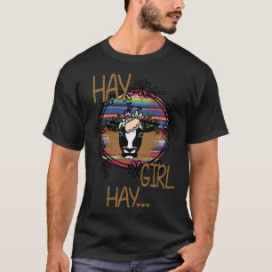 Cow Hay Girl Hay  Cow  Heifer T-Shirt