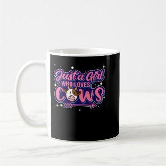 Cow Just A Girl Who Loves Cows Farmer Butcher Milk Coffee Mug