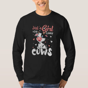 Cow Just A Girl Who Loves Cows Farmer Butcher Milk T-Shirt