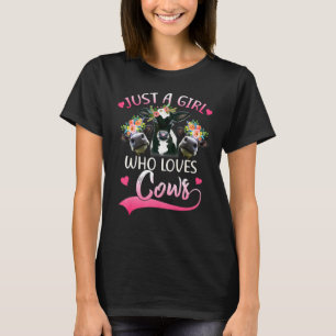Cow Just A Girl Who Loves Cows Women Farmer Farm F T-Shirt
