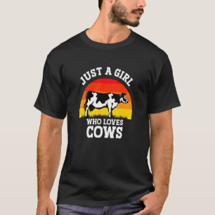 Cow Just A Girl Who Loves Cowsfarmer Butcher Milk T-Shirt