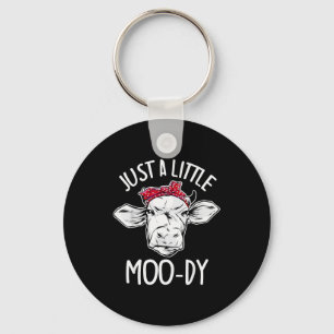 Cow Just A Little Moo-dy Funny Cow Lover  Key Ring