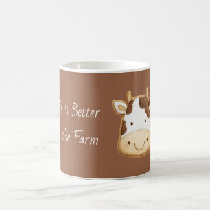 Cow Life is Better On The Farm Coffee Mug