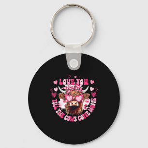 Cow Love You Till The Cows Come Home  Key Ring