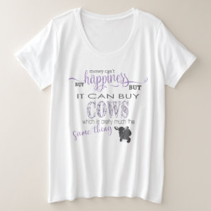 COW LOVER 2 Money Can't Buy Happiness Plus Size T-Shirt