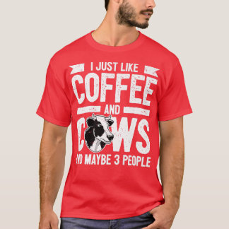 Cow Lover Cattle Farmer Coffee And Cows T-Shirt