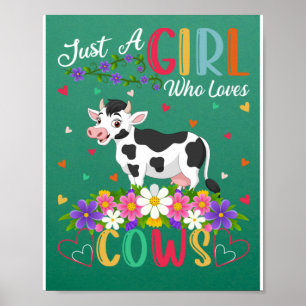 Cow Lover Just A Girl Who Loves Cows Poster