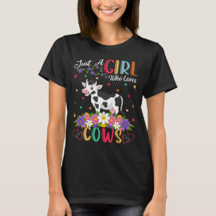 Cow Lover Just A Girl Who Loves Cows T-Shirt