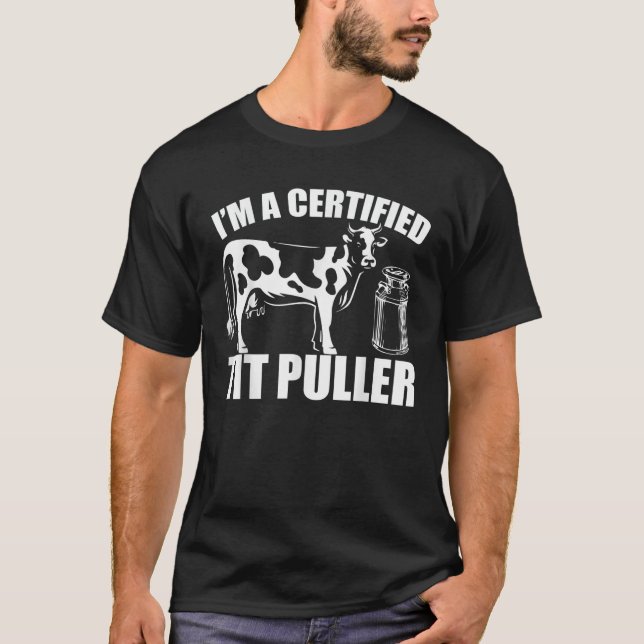 Cow Lover Retro I m A Certified Tit Puller Farmer T-Shirt (Front)