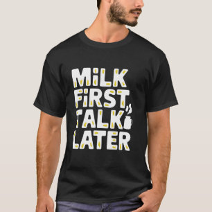 Cow Milking Dairy Farm Life Rural Agriculture Live T-Shirt