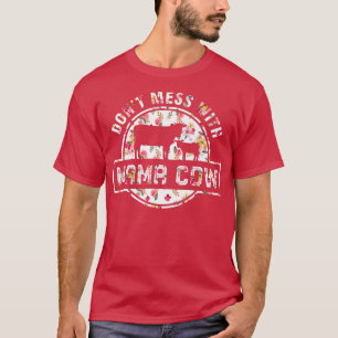 Cow Mother's Day Don't Mess With Mama Cow Farmer C T-Shirt
