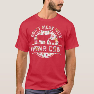 Cow Mother's Day Don't Mess With Mama Cow Farmer C T-Shirt