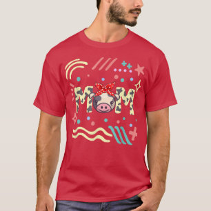 Cow Mum Mother's Day Cow Lover Wife Farm Animal Fa T-Shirt