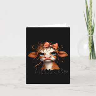 Cow My Daughter Totally Got Her Attitude From Me Card