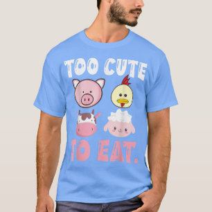 Cow Pig Chick Sheep Happy Vegetarian Day Too Cute T-Shirt
