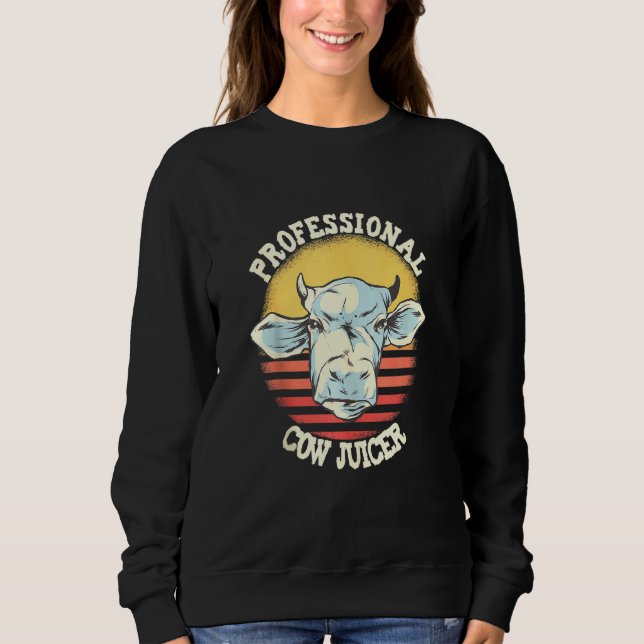 Cow Print Professionional Cow Juicer Milker Dairy  Sweatshirt (Front)