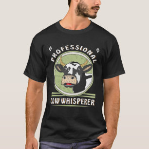Cow Professional Cow Whisperer Farmers Cows T-Shirt