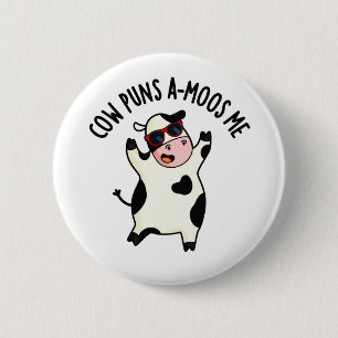 Cow Puns Amoos Me Funny Cow Pun  6 Cm Round Badge