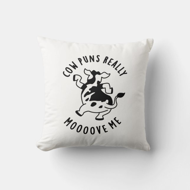 Cow Puns Really Mooove Me Funny Animal Pun  Cushion (Front)