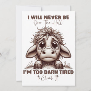 Cow Quote Gift I Will Never Be Over The Hill Retro Invitation