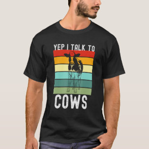 Cow Retro Vintage Style 60s 70s Farm Yep I Talk To T-Shirt