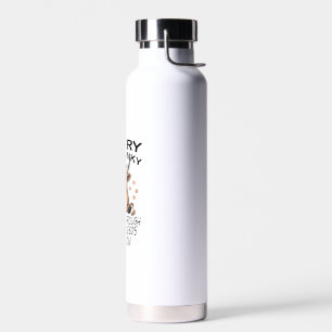 Cow Sorry I'm Cranky I'm Going Through My Terrible Water Bottle