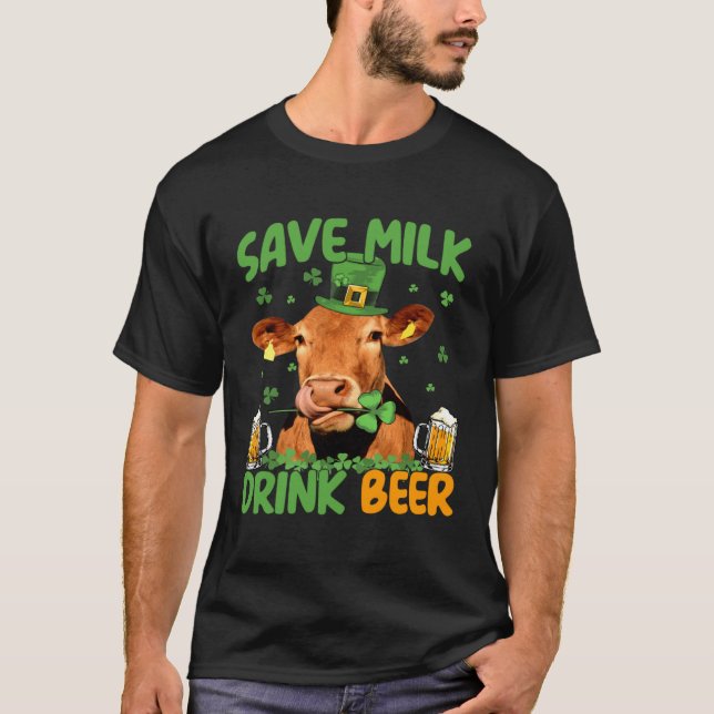Cow St Patrick s Day Save Milk Drink Beer Irish Pa T-Shirt (Front)