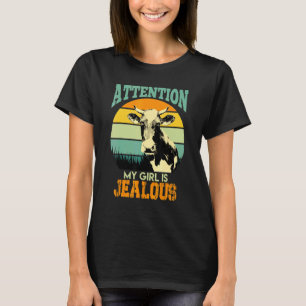 Cow Stall Cow Farmer Saying Girl Is Eifersungent T-Shirt