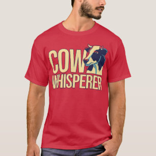 Cow Whisperer  Cow Lover Cattle Farmer  Cow  T-Shirt