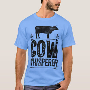 Cow Whisperer Funny Farming Farm Gifts for Farmers T-Shirt