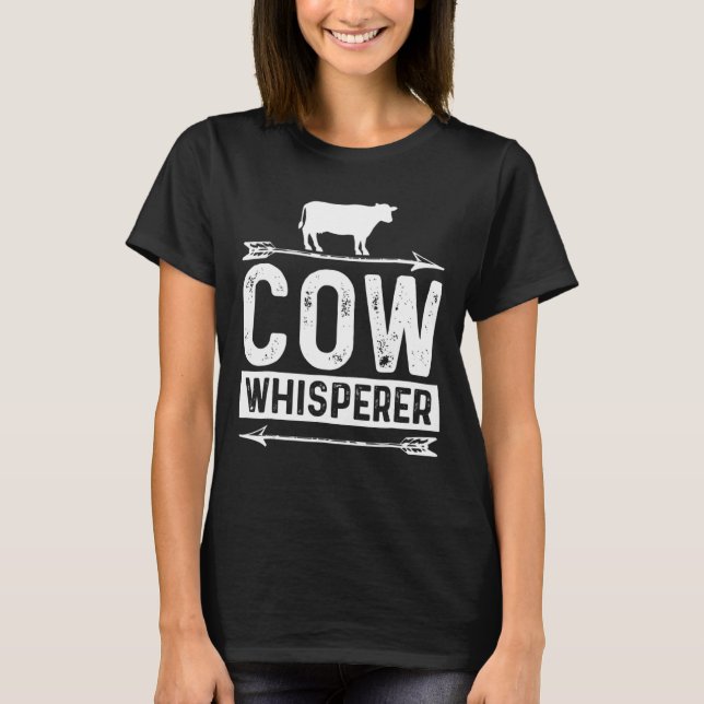 Cow Whisperer Funny T-Shirt (Front)