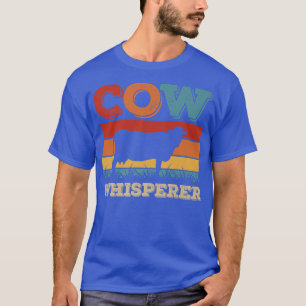 Cow Whisperer Retro Cattle Breeder Farmer Animals T-Shirt