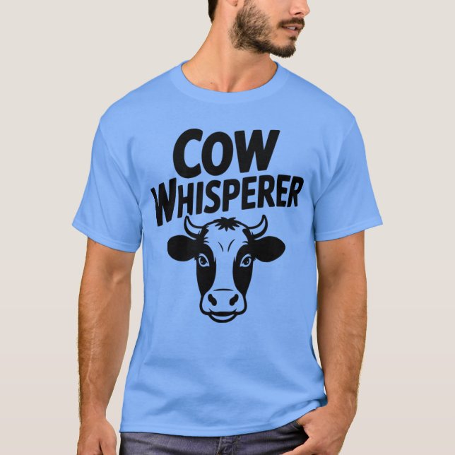 Cow Whisperer T-Shirt (Front)