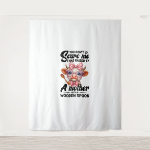 Cow You Don't Scare Me I Was Raised By A Mother Tapestry