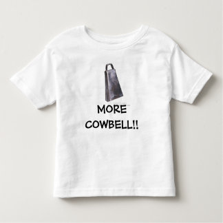 cowbell, MORE COWBELL!! - Customised Toddler T-Shirt