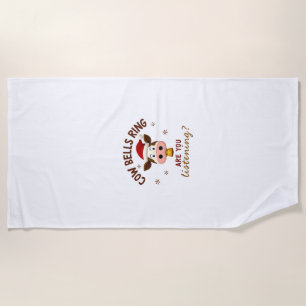 Cowbells Ring Are You Listening, Funny Cow Christm Beach Towel