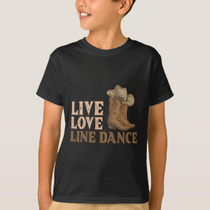 Cowboy Boots Line Dancing Country Hat Live Love Li T-Shirt