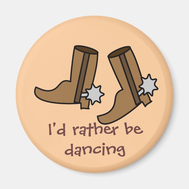 Cowboy Boots Rather be Dancing Country Western Magnet (Front)