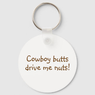 Cowboy Butts Drive Me Nuts Key Ring