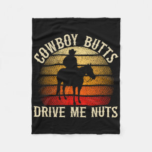 Cowboy Butts Drive Me Nuts Western Rodeo Horseck R Fleece Blanket