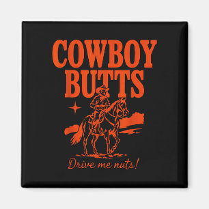 Cowboy butts drive nuts funny country cowgirl magnet