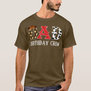Cowboy Dad Birthday Crew Western Rodeo Theme Birth T-Shirt