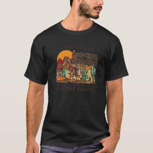 Cowboy Desert I'm Not Big On Social Graces Western T-Shirt