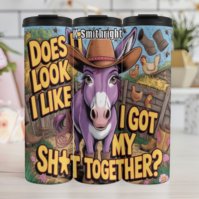 Cowboy Donkey Got My S h i t Thermal Tumbler (Creator Uploaded)