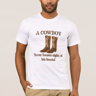 Cowboy Never Looses Sight of his Boots Western Art T-Shirt