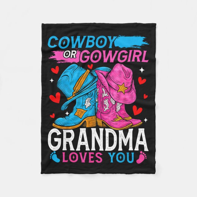 Cowboy Or Cowgirl Grandma Loves You Gender Reveal  Fleece Blanket (Front)