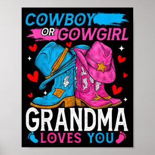 Cowboy Or Cowgirl Grandma Loves You Gender Reveal Poster
