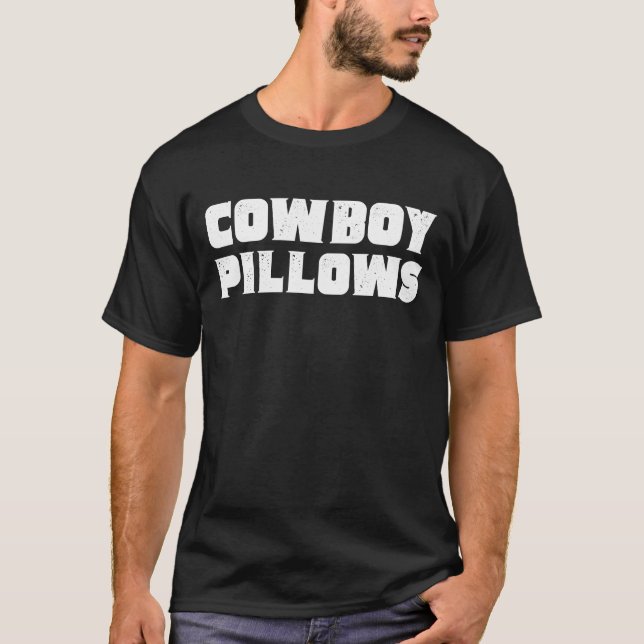 Cowboy Pillows Western Cowgirl Cowboy Pillows T-Shirt (Front)