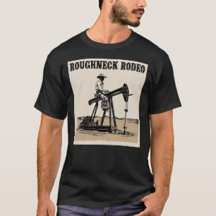 Cowboy Pump Jack Rodeo T-Shirt, Western Oilfield  T-Shirt